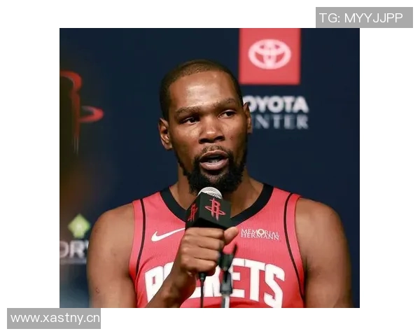 KD期待火箭成为职业生涯最后一站全力以赴追逐总冠军梦想